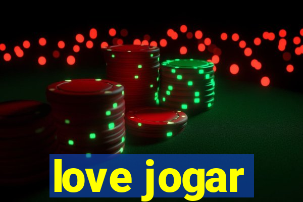 love jogar